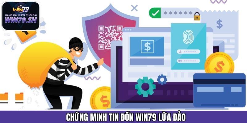 Win79 Lừa Đảo - Chứng Minh Tính Xác Thực Của Tin Đồn 2 Chứng minh lời đồn cổng game lừa đảo là sai