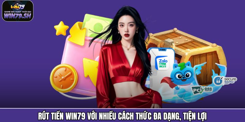 Rút Tiền Win79 1 Rút tiền Win79 với nhiều cách thức đa dạng, tiện lợi