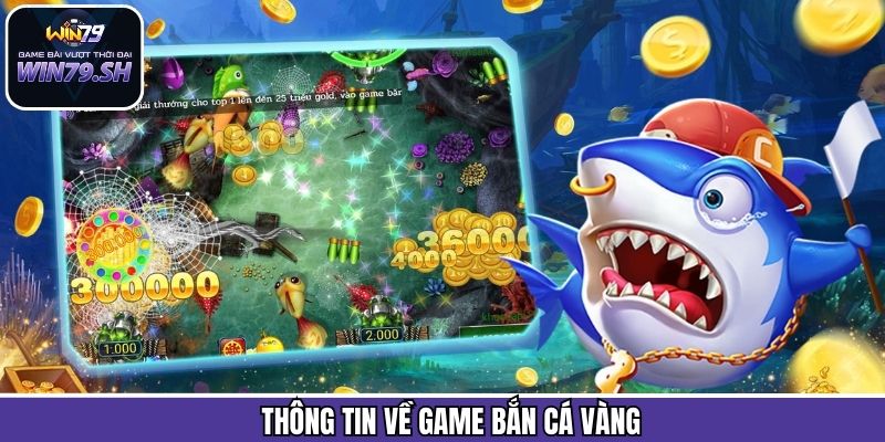 Một số điều cơ bản cần biết về tựa game bắn cá