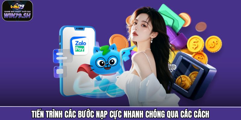 Tiến trình các bước nạp cực nhanh chóng qua các cách